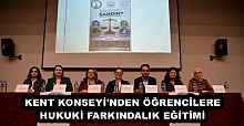 KENT KONSEYİ'NDEN ÖĞRENCİLERE HUKUKİ FARKINDALIK EĞİTİMİ