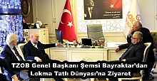 TZOB Genel Başkanı Şemsi Bayraktar’dan Lokma Tatlı Dünyası’na Ziyaret