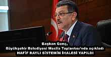 Başkan Genç, Büyükşehir Belediyesi Meclis Toplantısı’nda açıkladı  HAFİF RAYLI SİSTEMİN İHALESİ YAPILDI