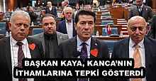 BAŞKAN KAYA, KANCA’NIN İTHAMLARINA TEPKİ GÖSTERDİ