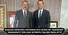 BAŞKAN EKİM’DEN ÜSTÜNSALİH’E ÖVGÜ VE TEŞEKKÜR:  “MEMLEKETİ İÇİN ÇOK KIYMETLİ İŞLERE İMZA ATTI”