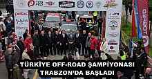 TÜRKİYE OFF-ROAD ŞAMPİYONASI TRABZON’DA BAŞLADI