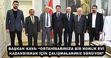 BAŞKAN KAYA: “ORTAHİSARIMIZA BİR KONUK EVİ KAZANDIRMAK İÇİN ÇALIŞMALARIMIZ SÜRÜYOR” 