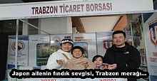 Japon ailenin fındık sevgisi, Trabzon merağı…