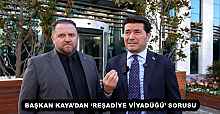 BAŞKAN KAYA’DAN ‘REŞADİYE VİYADÜĞÜ’ SORUSU