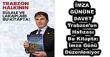 İMZA GÜNÜNE DAVET Trabzon’un Hafızası Bu Kitapta: İmza Günü Düzenleniyor