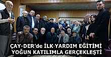 ÇAY-DER’de İLK YARDIM EĞİTİMİ YOĞUN KATILIMLA GERÇEKLEŞTİ
