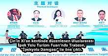 Çin’in Xi’an kentinde düzenlenen Uluslararası İpek Yolu Turizm Fuarı’nda Trabzon, “İpekyolu Damgası” ile öne çıktı.