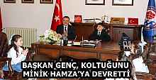 BAŞKAN GENÇ, KOLTUĞUNU MİNİK HAMZA’YA DEVRETTİ