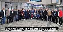 BAŞKAN GENÇ’TEN HİZMET-İŞ'E ZİYARET