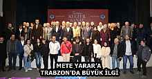 METE YARAR’A TRABZON’DA BÜYÜK İLGİ
