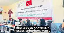 TÜRKİYE’DEN ANAYURT ‘A MESLEK EDİNDİRME KURSU