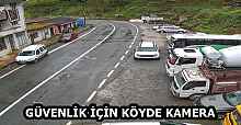 GÜVENLİK İÇİN KÖYDE KAMERA