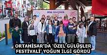 ORTAHİSAR’DA 'ÖZEL GÜLÜŞLER FESTİVALİ' YOĞUN İLGİ GÖRDÜ