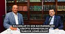 BALKANLAR'IN SON KAHRAMANLARI  “GİDİPTE DÖNMEYENLER”   TRABZON GÖNÜLLÜLERİ