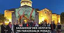 KARADENİZ'DEN DÜNYAYA MS FARKINDALIK MESAJI