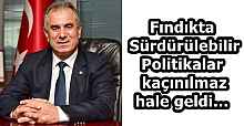 Fındıkta Sürdürülebilir Politikalar kaçınılmaz hale geldi…