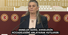 ANNELER GÜNÜ, ANNELERİN MÜCADELESİNİ ANLAYARAK KUTLANIR! 