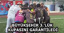 BÜYÜKŞEHİR 3.’LÜK KUPASINI GARANTİLEDİ