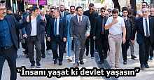“İnsanı yaşat ki devlet yaşasın”
