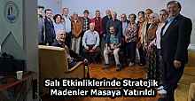 Salı Etkinliklerinde Stratejik Madenler Masaya Yatırıldı
