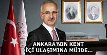 ANKARA'NIN KENT İÇİ ULAŞIMINA MÜJDE...
