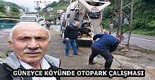 GÜNEYCE KÖYÜNDE OTOPARK ÇALIŞMASI