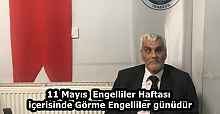 (11 Mayıs  Engelliler Haftası içerisinde Görme Engelliler günüdür)