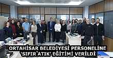 ORTAHİSAR BELEDİYESİ PERSONELİNE ‘SIFIR ATIK’ EĞİTİMİ VERİLDİ