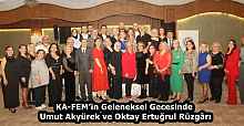 KA-FEM’in Geleneksel Gecesinde Umut Akyürek ve Oktay Ertuğrul Rüzgârı