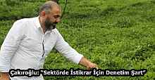 Çakıroğlu: “Sektörde İstikrar İçin Denetim Şart”