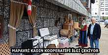 MAPAVRİ KADIN KOOPERATİFİ İLGİ ÇEKİYOR