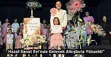Hazal Sanat Evi’nde Gelecek Alkışlarla Yükseldi”