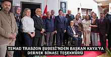 TEMAD TRABZON ŞUBESİ’NDEN BAŞKAN KAYA’YA DERNEK BİNASI TEŞEKKÜRÜ 
