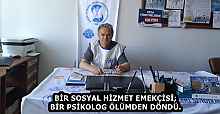 BİR SOSYAL HİZMET EMEKÇİSİ; BİR PSİKOLOG ÖLÜMDEN DÖNDÜ.