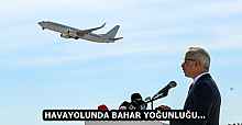 HAVAYOLUNDA BAHAR YOĞUNLUĞU…