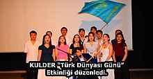 KULDER “Türk Dünyası Günü” Etkinliği düzenledi.