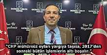 “CHP mühürsüz oyları yargıya taşısa, 2017’den sonraki bütün işlemlerin altı boşalır.”