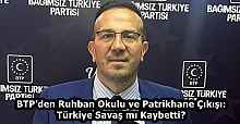 BTP’den Ruhban Okulu ve Patrikhane Çıkışı: Türkiye Savaş mı Kaybetti?