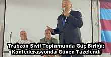 Trabzon Sivil Toplumunda Güç Birliği: Konfederasyonda Güven Tazelendi
