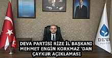 DEVA PARTİSİ RİZE İL BAŞKANI MEHMET ENGİN KORKMAZ ‘DAN ÇAYKUR AÇIKLAMASI