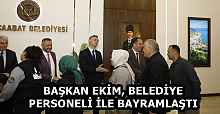 BAŞKAN EKİM, BELEDİYE PERSONELİ İLE BAYRAMLAŞTI