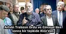 Artvin Trabzon Ordu ve  Giresun'dan sonra bir tepkide Rize’den