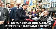 BÜYÜKŞEHİR’DEN ÖZEL BİREYLERE KAPSAMLI DESTEK 