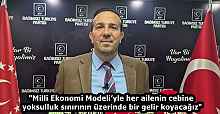 "Milli Ekonomi Modeli’yle her ailenin cebine yoksulluk sınırının üzerinde bir gelir koyacağız"