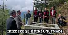 İKİZDERE ŞEHİDİNİ UNUTMADI