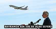BAYRAMDA BİN 506 EK UÇAK SEFERİ