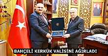 BAHÇELİ KERKÜK VALİSİNİ AĞIRLADI