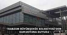 TRABZON BÜYÜKŞEHİR BELEDİYESİ'DEN KAMUOYUNA DUYURU