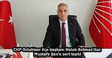 CHP Ortahisar ilçe başkanı Haluk Batmaz'dan  Mustafa Şen'e sert tepki